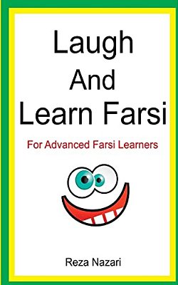 Laugh And Learn Farsi: 100 Jokes In Farsi: For Advanced Farsi Learners-..
