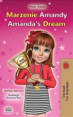 Amanda's Dream (Polish English Bilingual Book For Kids)-..