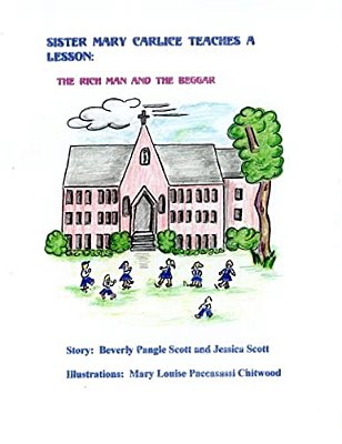 Sister Mary Carlice Teaches A Lesson: The Rich Man And The Beggar-..