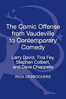 The Comic Offense From Vaudeville To Contemporary Comedy-..
