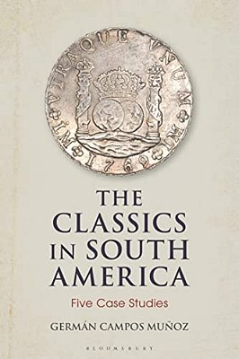 The Classics In South America: Five Case Studies-..