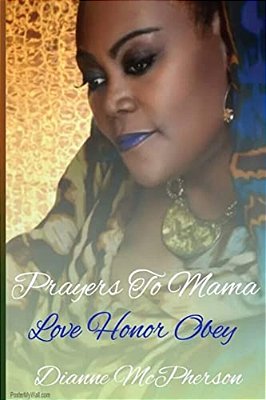 Prayers To Mama: Love, Honor, Obey-..
