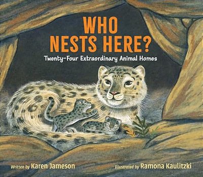 Who Nests Here?: Twenty-Four Extraordinary Animal Homes-..