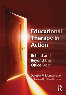 Educational Therapy In Action: Behind And Beyond The Office Door-..