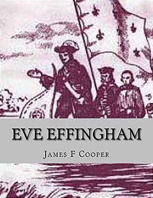 Eve Effingham: Ou L' Amerique-..