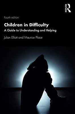 Children In Difficulty: A Guide To Understanding And Helping-..
