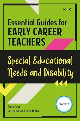 Essential Guides For Early Career Teachers: Special Educational Needs And Disability-..