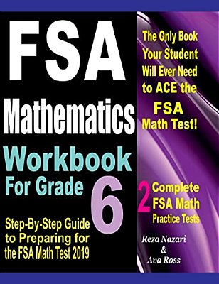 Fsa Mathematics Workbook For Grade 6: Step-By-step Guide To Preparing For The Fsa Math Test 2019-..