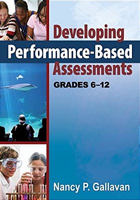 Developing Performance-Based Assessments, Grades 6-12-..