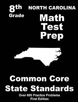 North Carolina 8Th Grade Math Test Prep: Common Core Learning Standards-..