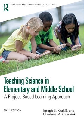 Teaching Science In Elementary And Middle School: A Project-Based Learning Approach-..