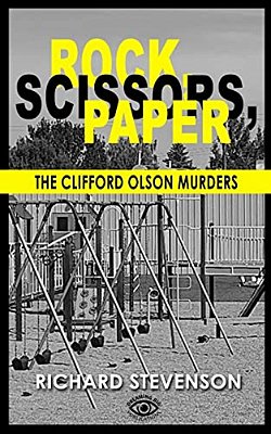 Rock, Scissors, Paper: The Clifford Olson Murders-..