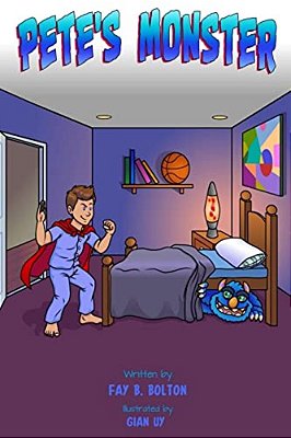 Pete's Monster: A Rhyming Picture Book About A Blue Monster Who Has Feelings-..