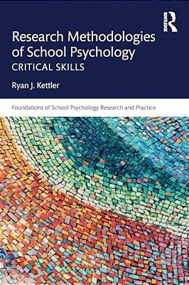 Research Methodologies Of School Psychology: Critical Skills-..