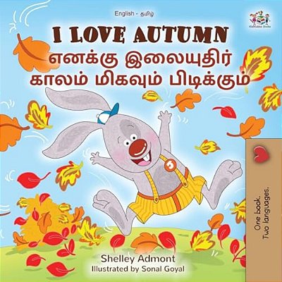 I Love Autumn (English Tamil Bilingual Children's Book)-..