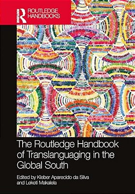 The Routledge Handbook Of Translanguaging In The Global South-..