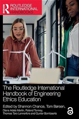 The Routledge International Handbook Of Engineering Ethics Education-..