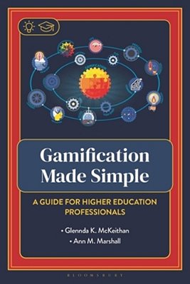 Gamification Made Simple: A Guide For Higher Education Professionals-..