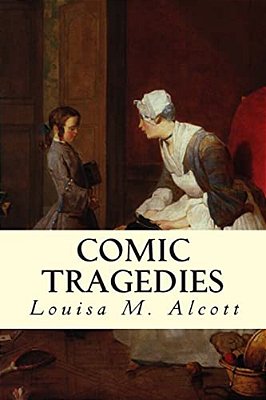 Comic Tragedies-..