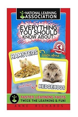 Everything You Should Know About: Hamsters And Hedgehogs-..