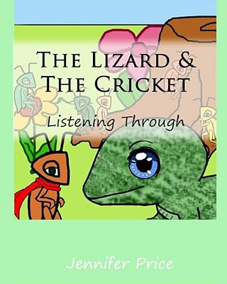 The Lizard & The Cricket: Listening Through-..