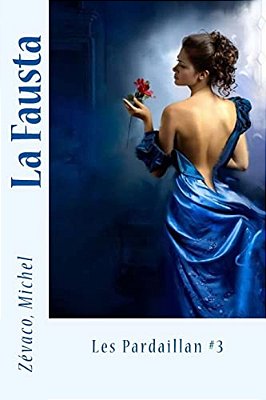 La Fausta: Les Pardaillan #3-..
