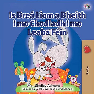 I Love To Sleep In My Own Bed (Irish Book For Kids)-..
