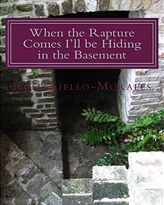 When The Rapture Comes I'Ll Be Hiding In The Basement-..