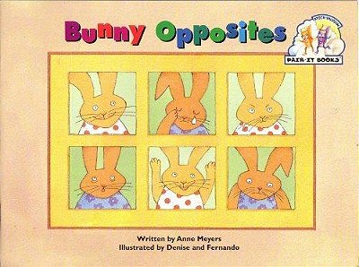 Pair-It Books Emergent Stage 1 Opposites Bunny Opposites - Student Edition-..