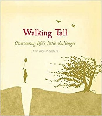 Walking Tall - Overcoming Life's Little Challenges-..