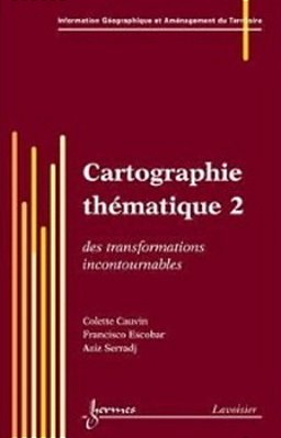 Cartographie Thématique - Des Transformations Incontournables-..