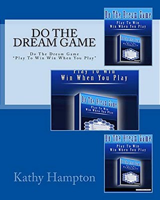 Do The Dream Game: Play To Win When You Play-..