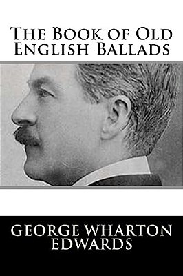 The Book Of Old English Ballads-..