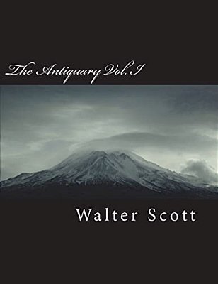 The Antiquary Vol. I-..