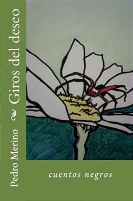 Giros Del Deseo: Cuentos Negros-..