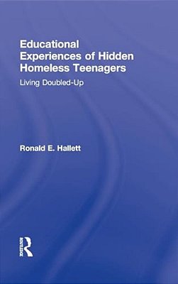 Educational Experiences Of Hidden Homeless Teenagers: Living Doubled-Up-..