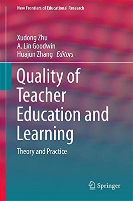 Quality Of Teacher Education And Learning: Theory And Practice-..