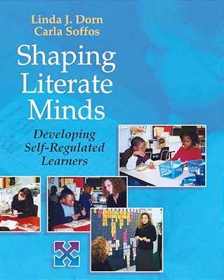 Shaping Literate Minds: Developing Self-Regulated Learners-..