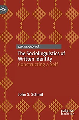 The Sociolinguistics Of Written Identity: Constructing A Self-..