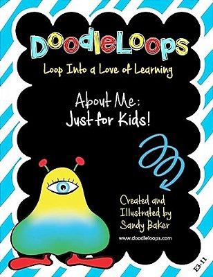Doodleloops About Me: Just For Kids!: Loop Into A Love Of Learning (Book 4.1)-..