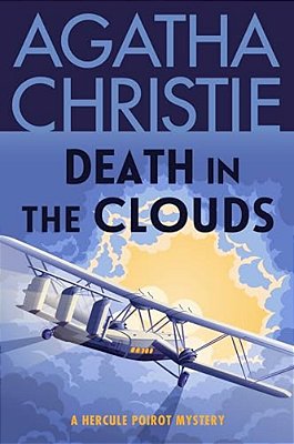 Death In The Clouds: A Hercule Poirot Mystery: The Official Authorized Edition-..