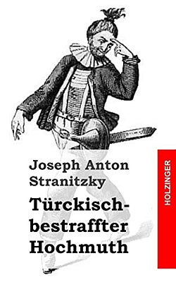 Türckisch-Bestraffter Hochmuth-..