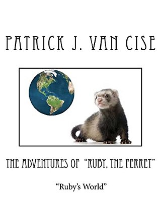 The Adventures Of Ruby, The Ferret: Ruby's World-..