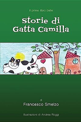Storie Di Gatta Camilla: Favole Gattesche-..