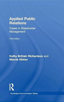 Applied Public Relations: Cases In Stakeholder Management-..