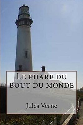Le Phare Du Bout Du Monde-..