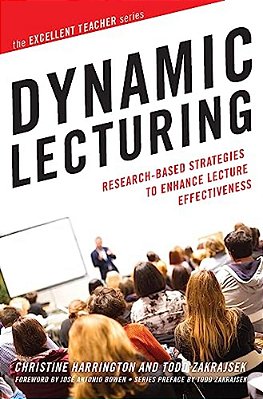Dynamic Lecturing: Research-Based Strategies To Enhance Lecture Effectiveness-..