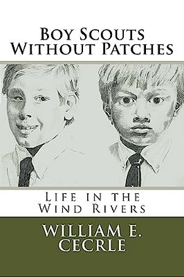 Boy Scouts Without Patches: Life In The Wind Rivers-..