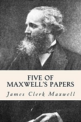 Five Of Maxwell's Papers-..
