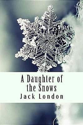 A Daughter Of The Snows-..